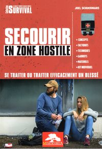 SECOURIR EN ZONE HOSTILE