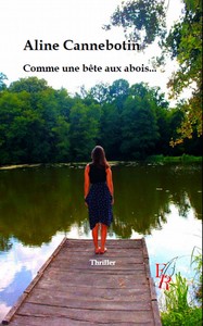 COMME UNE BETE AUX ABOIS