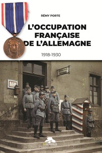 L'OCCUPATION FRANCAISE DE L'ALLEMAGNE 1918-1930