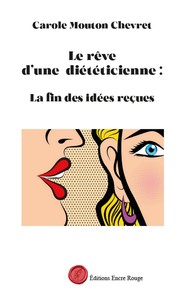 LE REVE D'UNE DIETETICIENNE - LA FIN DES IDEES RECUES