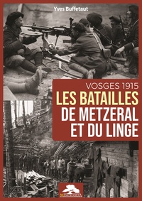 LES BATAILLES DE METZERAL ET DU LINGE - VOSGES 1915