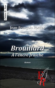 BROUILLARD A L'ENCRE FRAICHE