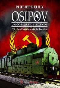 OSIPOV, UN COSAQUE DE LEGENDE T8 - LES EVENEMENTS DE JANVIER