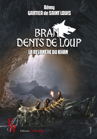 BRAN, DENTS DE LOUP TOME 2 - LA REVANCHE DU KHAN