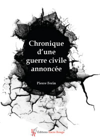 CHRONIQUE D'UNE GUERRE CIVILE ANNONCEE