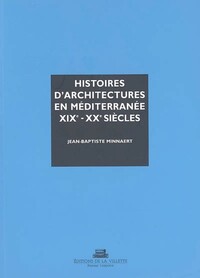 HISTOIRES D'ARCHITECTURES EN MEDITERRANEE