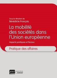 La mobilité des sociétés dans l'Union européenne