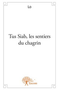 TUS SIAB, LES SENTIERS DU CHAGRIN