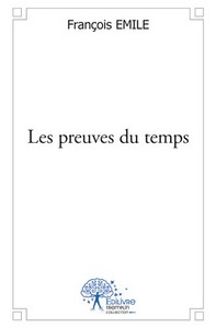 LES PREUVES DU TEMPS
