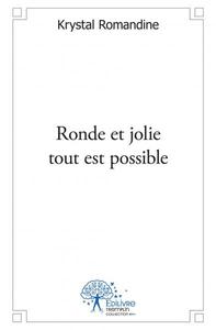 Ronde et jolie tout est possible