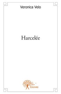 Harcelée