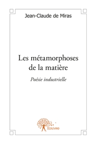 Les métamorphoses de la matière
