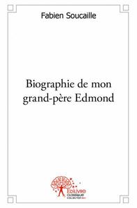 Biographie de mon grand père edmond