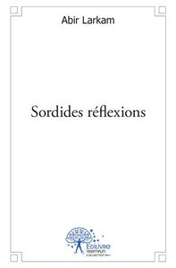 Sordides réflexions