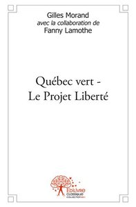 Québec vert le projet liberté