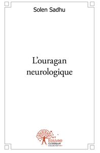 L'ouragan neurologique