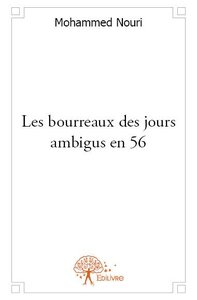 Les bourreaux des jours ambigus en 56