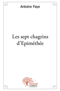 Les sept chagrins d'Epiméthée