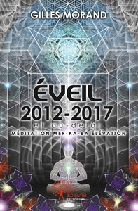 Éveil 2012-2017 et au-delà...