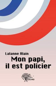 Mon papi, il est policier