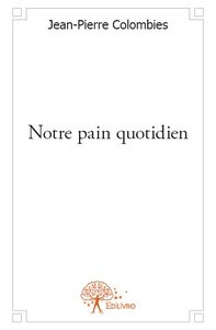 Notre pain quotidien