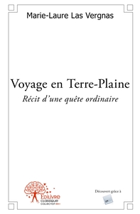 Voyage en Terre-Plaine