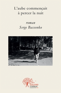 L'aube commençait à percer la nuit