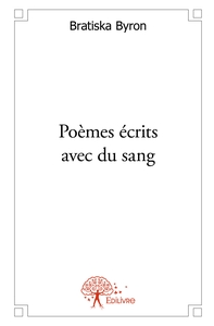 Poèmes écrits avec du sang