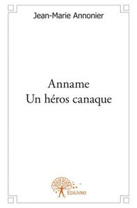 Anname - un héros canaque