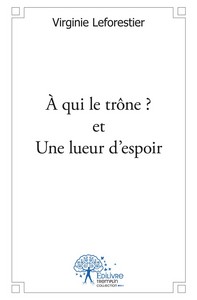 à qui le trône ? et une lueur d’espoir