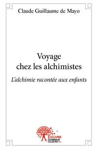 Voyage chez les alchimistes