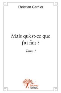 Mais qu'est ce que j'ai fait ?