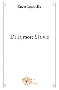 De la mort à la vie