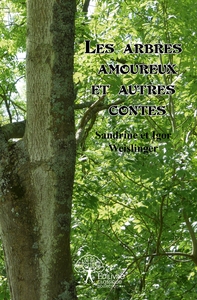 Les arbres amoureux et autres contes