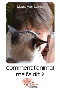 Comment l'animal me l'a dit?