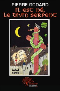 IL EST NE, LE DIVIN SERPENT