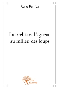 La brebis et l'agneau au milieu des loups