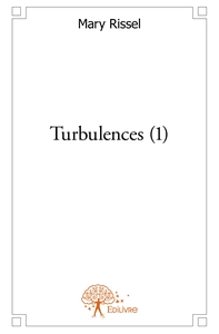 Turbulences - Tome 1