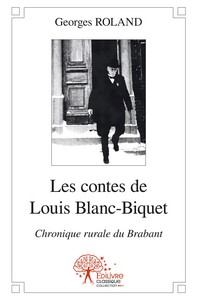 LES CONTES DE LOUIS BLANC-BIQUET