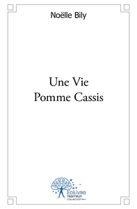 Une Vie Pomme Cassis