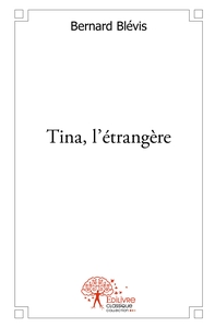 Tina, l'étrangère