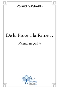 De la Prose à la Rime...