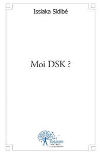 Moi dsk ?