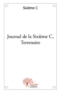 Journal de la Sixième C, Terrenoire.