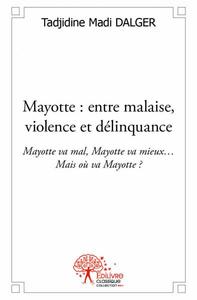 Mayotte : entre malaise, violence et délinquance