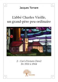 L’abbé charles vieille, un grand père peu ordinaire