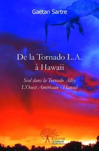 De la tornado l.a. à hawaii