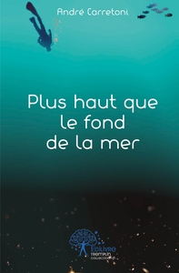 Plus haut que le fond de la mer