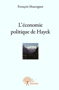L'économie politique de Hayek