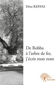De Robba à l'arbre de fer, j'écris mon nom